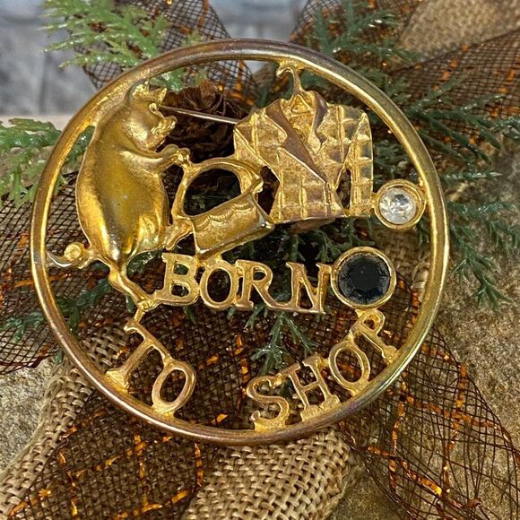 Born to Shop Gold Tone Brooch Pin Rhinestone Fashion Jewelry - Picture 1 of 3